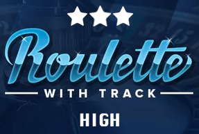Roulette with Track High